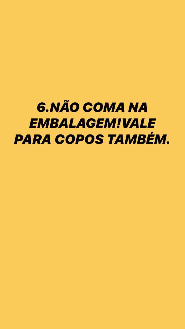 Não coma na embalagem